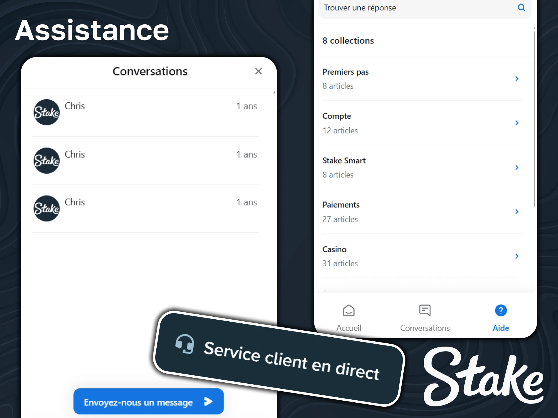 Le service client de Stake est disponible tous les jours par chat en direct ou par e-mail.